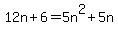 12n%2B6=5n%5E2%2B5n