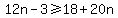 12n-3%3E=18%2B20n