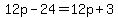 12p-24=12p%2B3