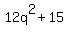 12q%5E2+%2B+15