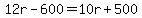 12r-600=10r%2B500