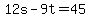 12s-9t=45