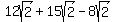 12sqrt%282%29%2B15sqrt%282%29-8sqrt%282%29