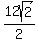 12sqrt%282%29%2F2