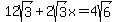 12sqrt%283%29+%2B+2sqrt%283%29x+=+4sqrt%286%29