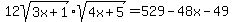 12sqrt%283x+%2B+1%29%2Asqrt%284x+%2B+5%29+=+529-48x-49