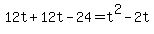 12t%2B12t-24=t%5E2-2t