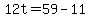 \"12t=59-11\"