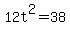 12t%5E2=38