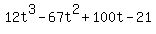 12t%5E3-67t%5E2%2B100t-21