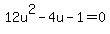 12u%5E2-4u+-1++=0