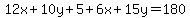12x%2B10y%2B5%2B6x%2B15y=180