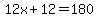 12x%2B12=180