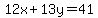 12x%2B13y=41