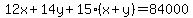 12x%2B14y%2B15%28x%2By%29=84000