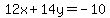 12x%2B14y=-10