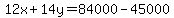 12x%2B14y=84000-45000