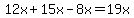 12x%2B15x-8x=19x
