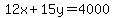 12x%2B15y=4000