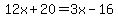 12x%2B20=3x-16