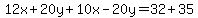 12x%2B20y%2B10x-20y=32%2B35