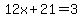 12x%2B21=3