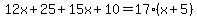 12x%2B25%2B15x%2B10=17%28x%2B5%29