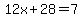 12x%2B28=7