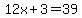 12x%2B3=39