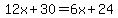 12x%2B30=6x%2B24