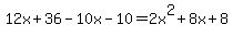12x%2B36+-+10x-10+=++2x%5E2+%2B+8x+%2B+8