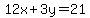 12x%2B3y=21
