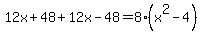 12x%2B48%2B12x-48=8%28x%5E2-4%29
