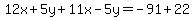 12x%2B5y%2B11x-5y=-91%2B22