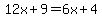 12x%2B9=6x%2B4