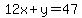 12x%2By=47