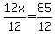 12x%2F12=85%2F12