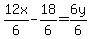 12x%2F6-18%2F6=6y%2F6
