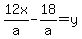 12x%2Fa-18%2Fa=y