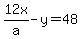 12x%2Fa-y=48