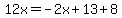 12x=-2x%2B13%2B8