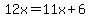 12x=11x%2B6