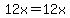 12x=12x