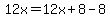 12x=12x%2B8-8