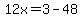 12x=3-48