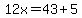12x=43%2B5