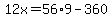 12x=56%2A9-360
