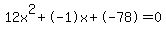 12x%5E2%2B-1x%2B-78+=+0