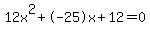 12x%5E2%2B-25x%2B12+=+0