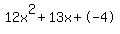 12x%5E2%2B13x%2B-4